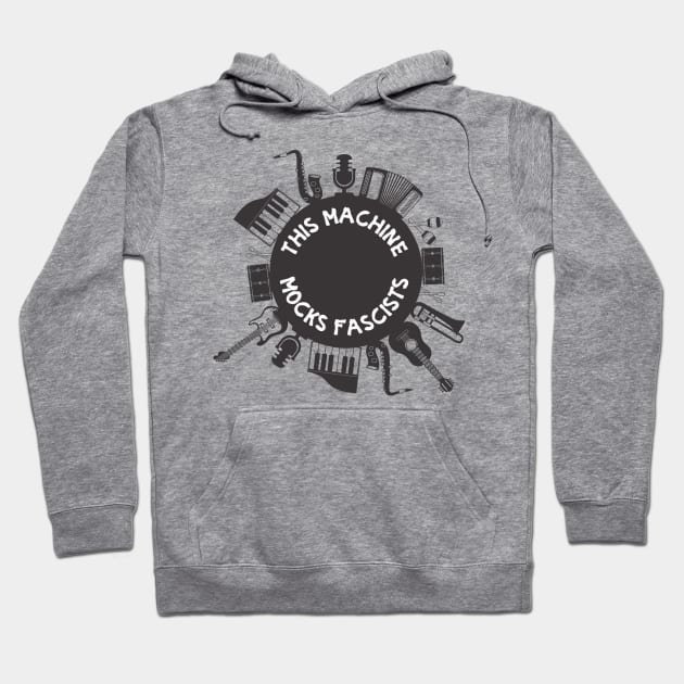 This Machine Mocks Fascists Hoodie by Slightly Unhinged